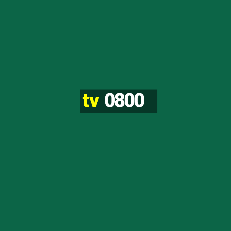 tv 0800