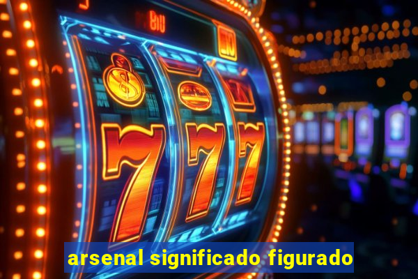 arsenal significado figurado