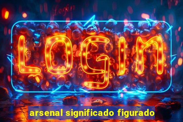 arsenal significado figurado