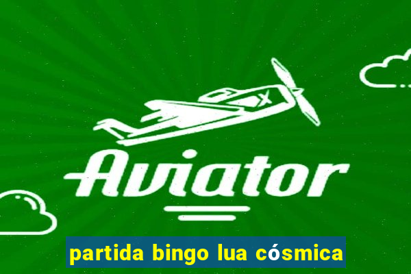 partida bingo lua cósmica