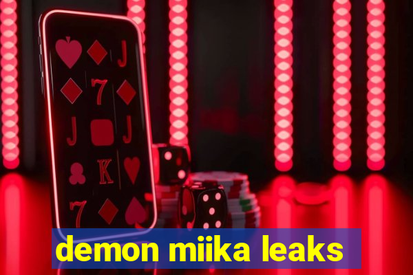 demon miika leaks