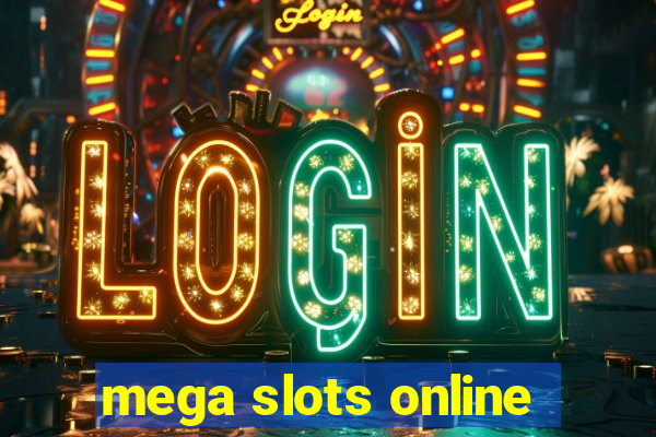 mega slots online