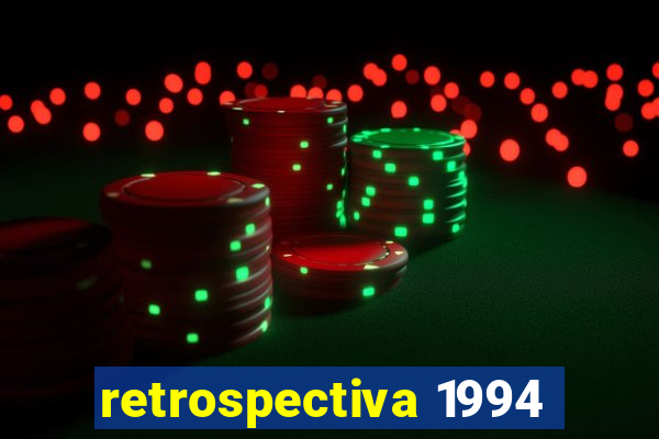 retrospectiva 1994