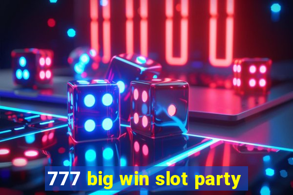 777 big win slot party