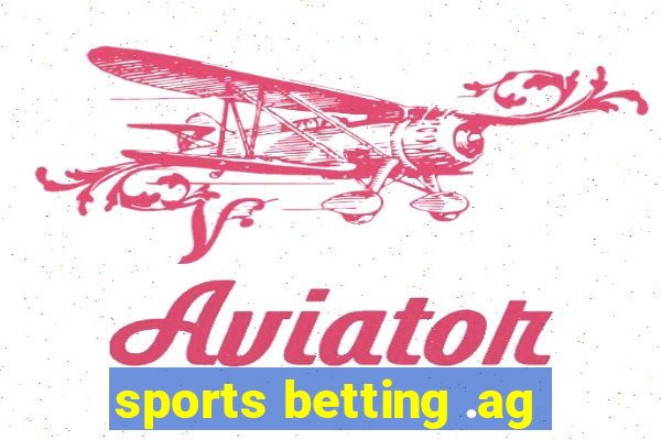 sports betting .ag