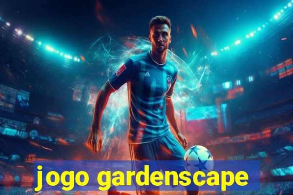 jogo gardenscape