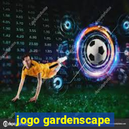 jogo gardenscape