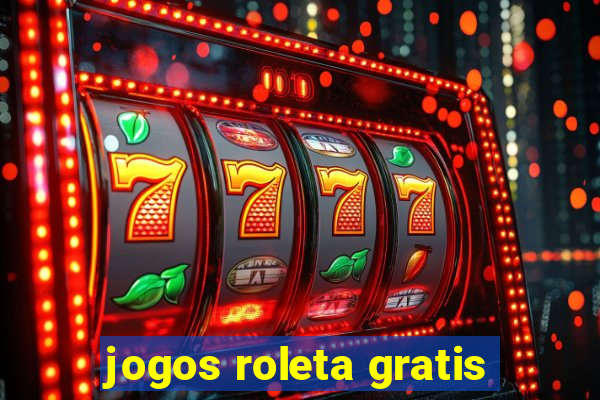 jogos roleta gratis