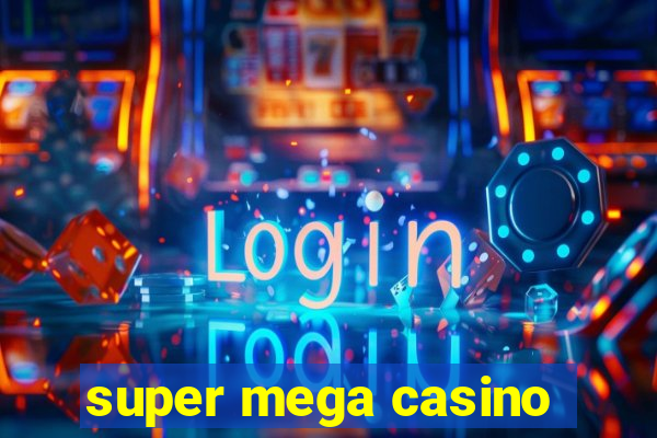 super mega casino