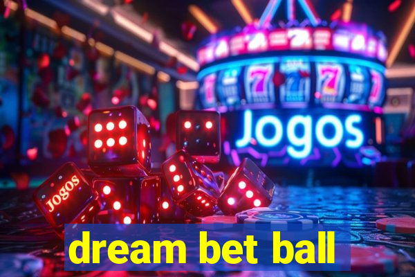 dream bet ball