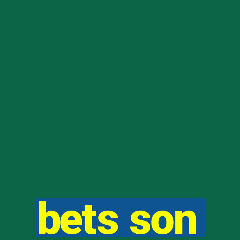 bets son