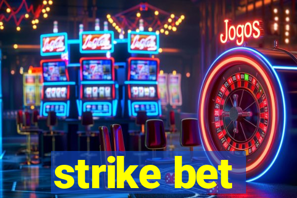 strike bet