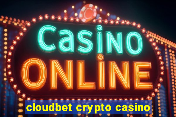 cloudbet crypto casino