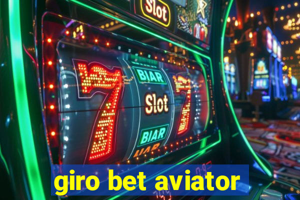 giro bet aviator