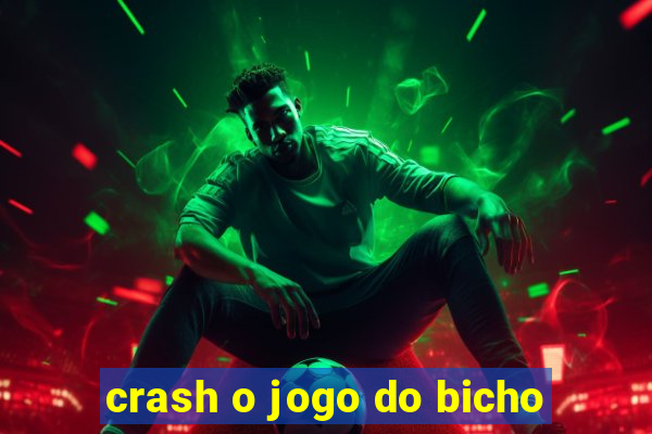 crash o jogo do bicho