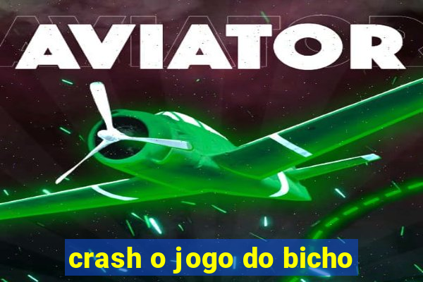 crash o jogo do bicho