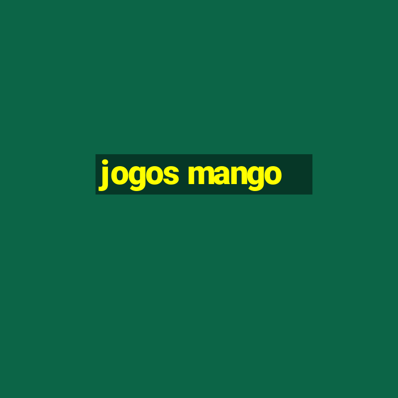 jogos mango