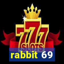 rabbit 69