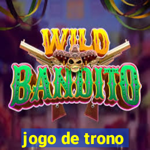 jogo de trono