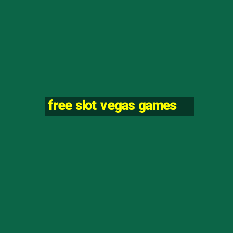 free slot vegas games