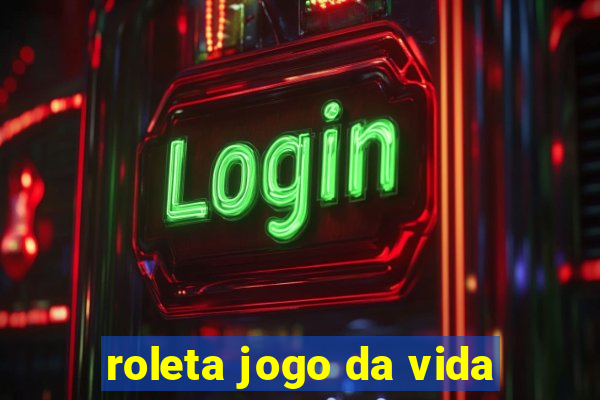 roleta jogo da vida