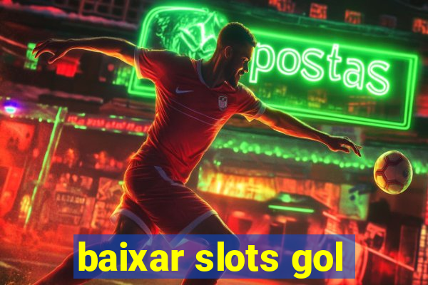 baixar slots gol