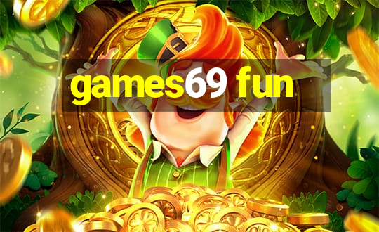 games69 fun