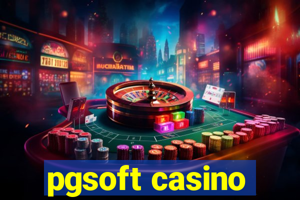 pgsoft casino