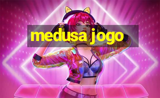 medusa jogo