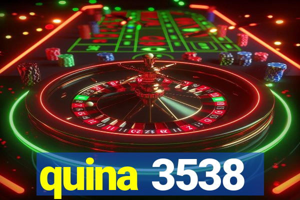 quina 3538