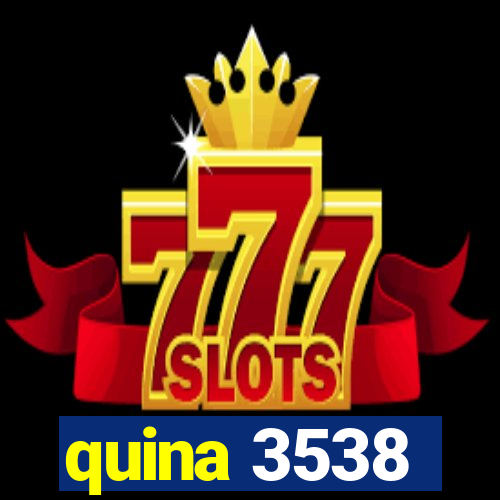 quina 3538