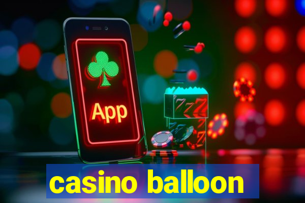 casino balloon