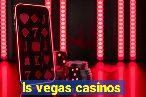 ls vegas casinos