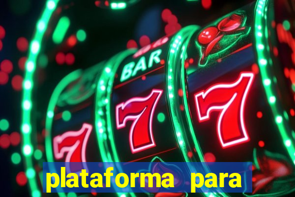 plataforma para jogar tigrinho