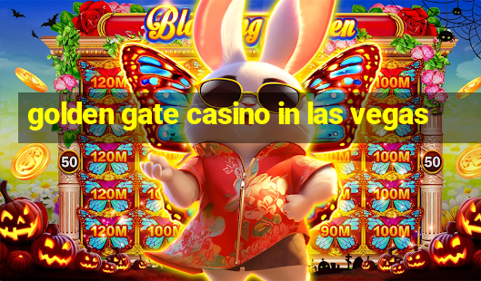 golden gate casino in las vegas