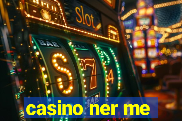 casino ner me