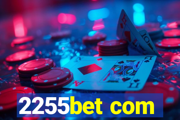 2255bet com