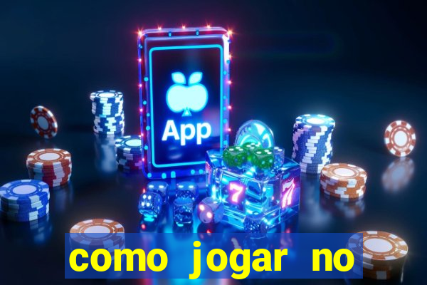 como jogar no estrela bet