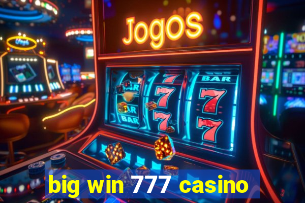 big win 777 casino