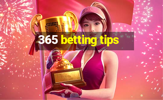 365 betting tips