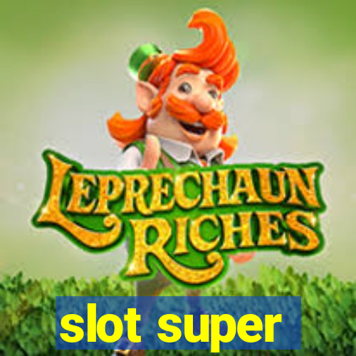 slot super