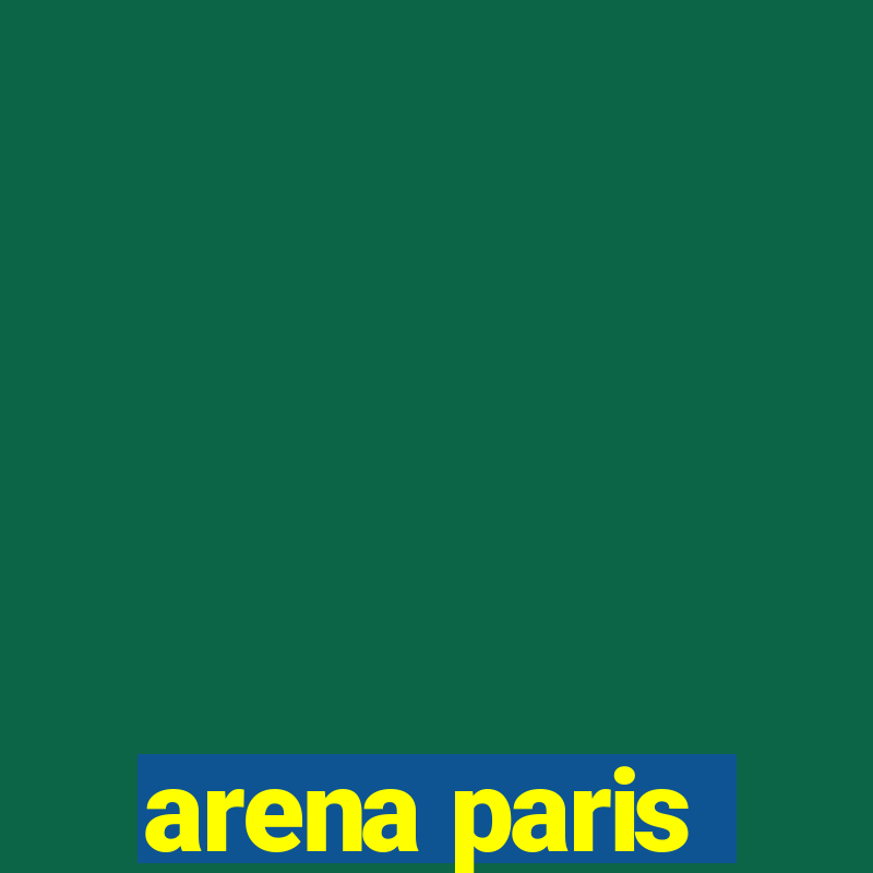 arena paris