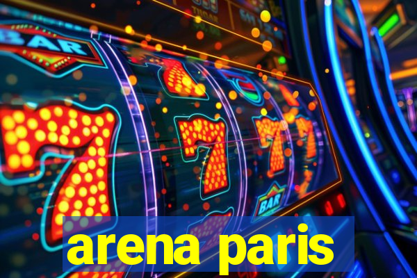 arena paris