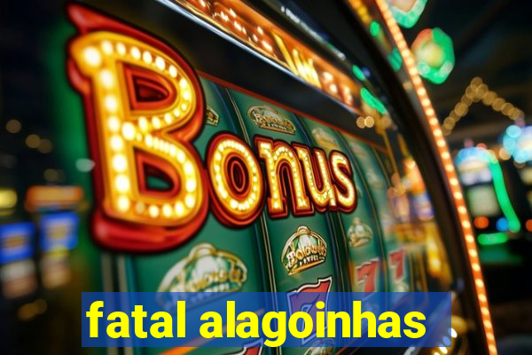 fatal alagoinhas