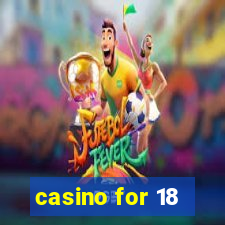 casino for 18