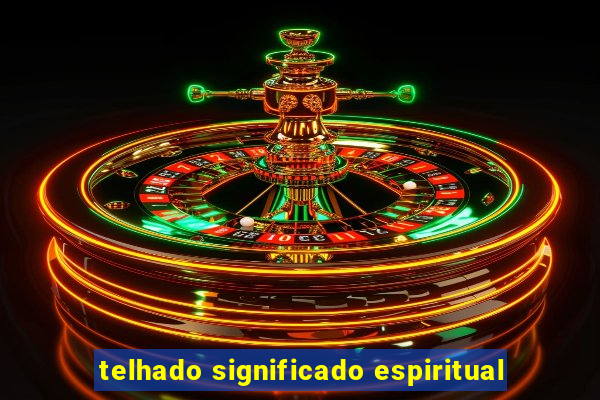 telhado significado espiritual