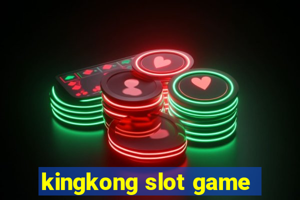 kingkong slot game