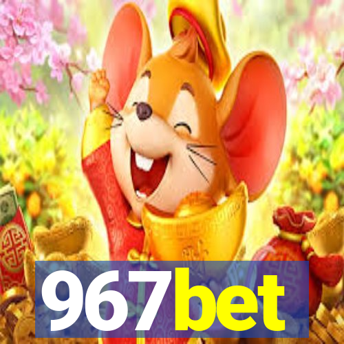 967bet