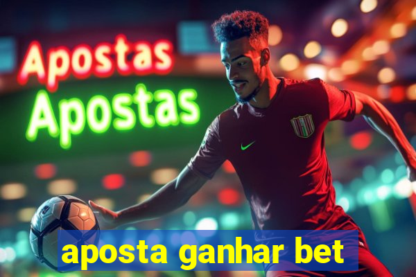 aposta ganhar bet