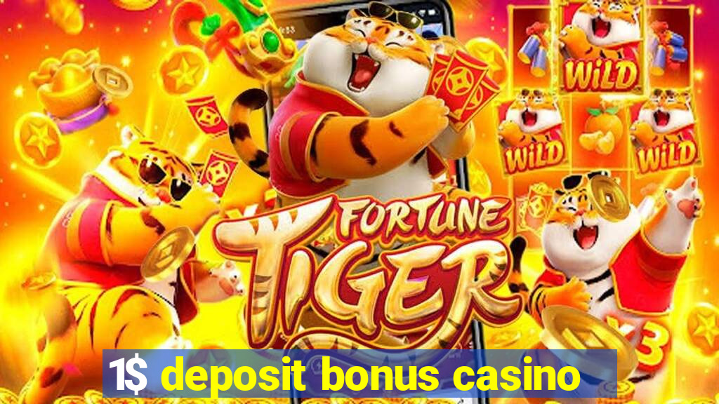 1$ deposit bonus casino